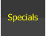 Specials